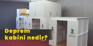 Deprem kabini nedir?