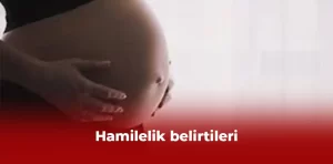 Hamilelik belirtileri