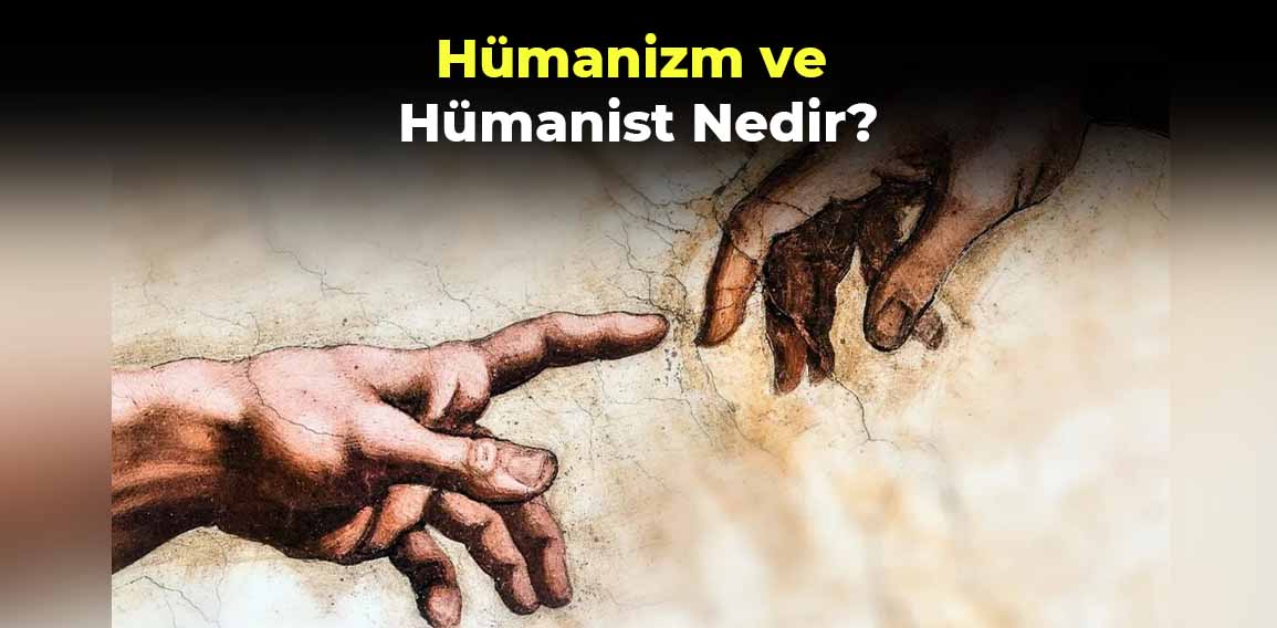 Hümanizm ve hümanist kelimeleri,