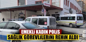 Kütahya’da emekli polisin rehin aldığı iki sağlıkçı kurtarıldı 