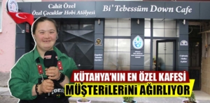 Kütahya’nın en özel kafesi müşterilerini ağırlıyor