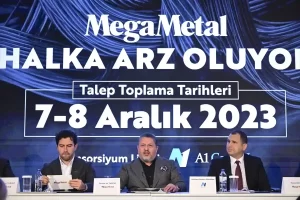 Mega Metal 7 Aralık’ta halka arz oluyor