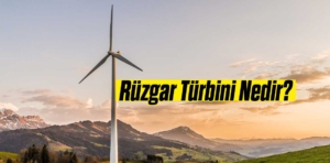 Rüzgar Türbini Nedir?