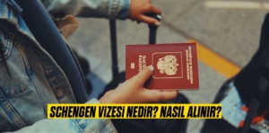 Schengen Vizesi Nedir? Nasıl Alınır?