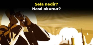 Sela nedir, nasıl okunur? İşte sela’nın türkçe ve arapça okunuşu