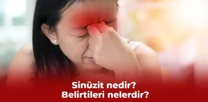 Sinüzit nedir? Belirtileri nelerdir?