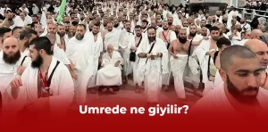 Umrede ne giyilir?