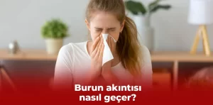 Burun akıntısı nasıl geçer?