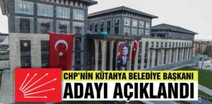 CHP’nin Kütahya’da başkan adayı belli oldu