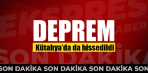 Kütahya’da da hissedilen deprem korkuttu