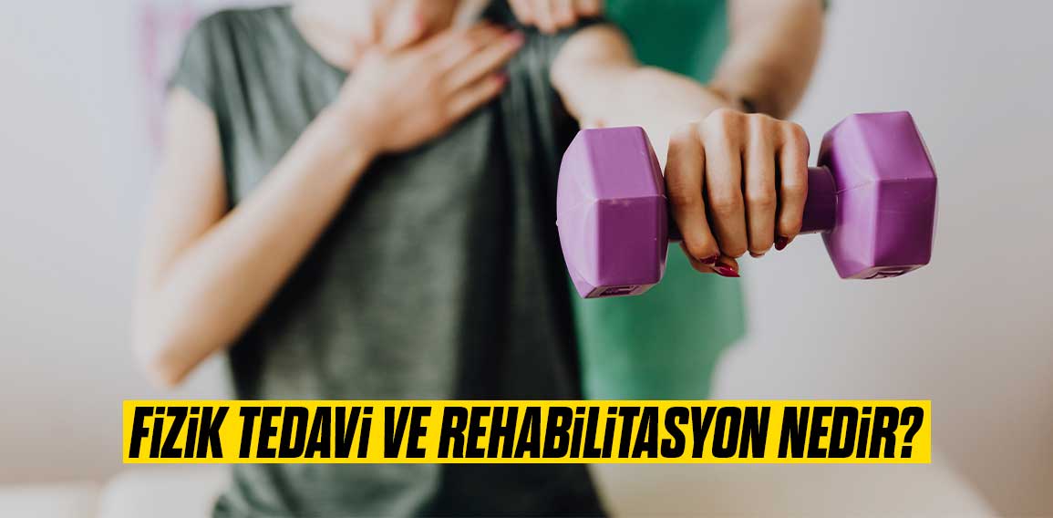 Fizik Tedavi ve Rehabilitasyon,