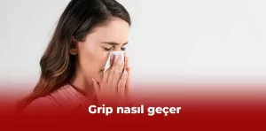 Grip nasıl geçer?