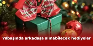 Yılbaşında arkadaşa alınabilecek hediyeler