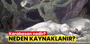 Karabasan nedir, neden kaynaklanır?