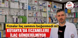 Kütahya’da eczanelere neden ilaç gönderilmiyor?