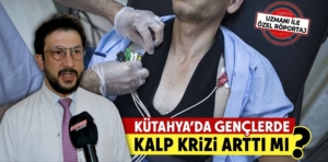 Kütahya’da gençlerde kalp krizi nedeniyle ölüm vakaları arttı mı?