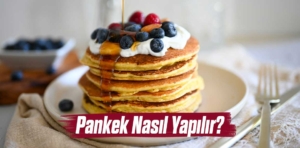 Pankek Nasıl Yapılır?