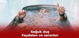 Soğuk duş: Faydaları ve zararları