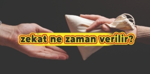 Zekat ne zaman verilir?