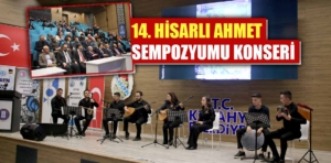 Kütahya’da 14. Hisarlı Ahmet sempozyum konseri düzenlendi 