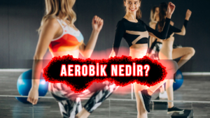 Aerobik nedir?