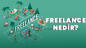 Freelance nedir? Freelance ne işe yarar?