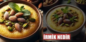 İrmik nedir, nasıl yapılır?