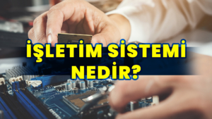 İşletim sistemi nedir?