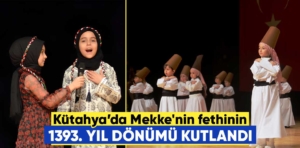 Kütahya’da Mekke’nin fethi kutlandı