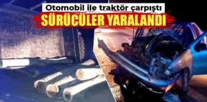 Kütahya’da otomobil ile traktör çarpıştı