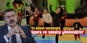 Bakan Yusuf: Ev ödevi yok, spor ve sanat var!