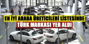 Türk markası en iyi 60 otomobil listesinde yer aldı