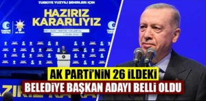 AK Parti’nin 26 adayı belli oldu