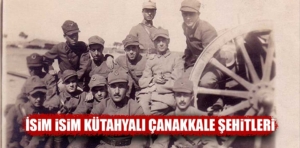 İsim isim Kütahyalı Çanakkale şehitleri