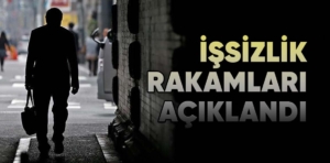 İşsizlik rakamları açıklandı