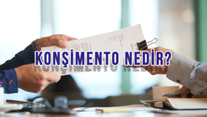 Konşimento nedir?