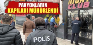 Kütahya’da pavyonların kapıları mühürlendi