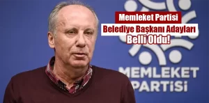 Memleket partisi belediye başkan adayları belli oldu