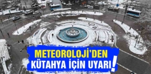 Kütahya ve 25 kent için meteorolojik uyarı