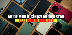 AB’de mobil cihazlarda ortak şarj dönemi başlıyor