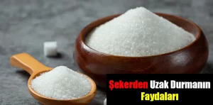 Şekerden Uzak Durmanın 7 Şaşırtıcı Faydası