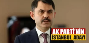 Ak Parti’nin İBB başkan adayı Murat Kurum