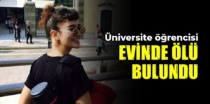 İzmir’de üniversite öğrencisi evinde ölü bulundu