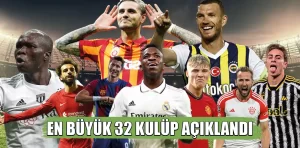 Dünyanın En Büyük 32 Kulubü Açıklandı