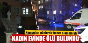 Kütahya’da bir kadın evinde ölü bulundu