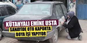 Kütahyalı Emine usta sanayide oto kaporta ve boya işi yapıyor