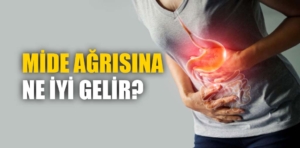 Mide ağrısı neden olur? Mide ağrısına ne iyi gelir?