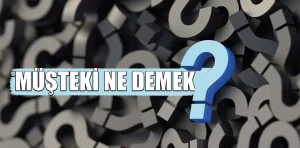 Müşteki ne demek?