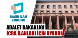 Adalet Bakanlığı, icra ilanları için uyardı 