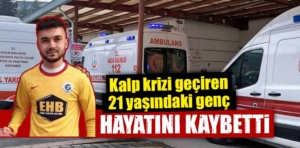 Kütahya’da kalp krizi geçiren genç hayatını kaybetti